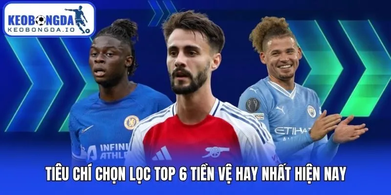 Top 6 Tiền Vệ Hay Nhất Hiện Nay - 6 Ông Chủ Khu Trung Tuyến 1 Tiêu chí chọn lọc top 6 tiền vệ hay nhất hiện nay